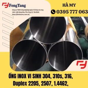 ỐNG INOX VI SINH 304, 310s, 316, Duplex 2205, 2507, 1.4462,..